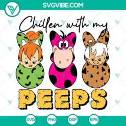 Chillen With My Peeps SVG File, The Flintstones SVG Image, Easter Eggs SVG Images for Easter crafting projects.
