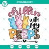 Easter SVG design featuring "Chillin with my Peeps" text, perfect for crafting projects. Happy Easter Peeps SVG.