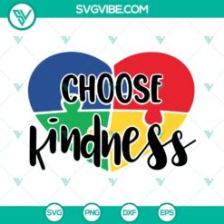 Heart puzzle piece design SVG files promoting Choose Kindness and Autism Awareness for download.