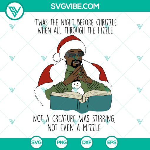 Snoop Dogg Christmas SVG design with "Twas The Night Before Chrizzle When All" text, festive holiday theme.
