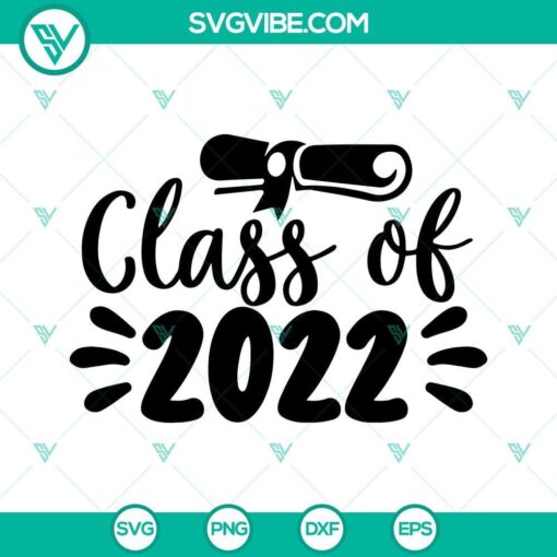 Class of 2022 SVG graduation design for Cricut, PNG EPS DXF format. Great for 2022 graduates.