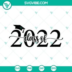 Class Of 2022 SVG Files with Graduation Cap design, ideal for Graduation 2022 projects. Download Graduation SVG design file.