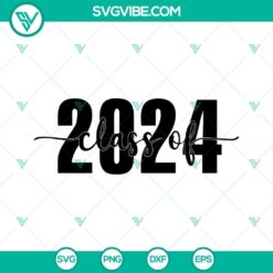 Class of 2024 SVG file with senior high school designs in various formats like PNG, DXF, EPS for graduation products.