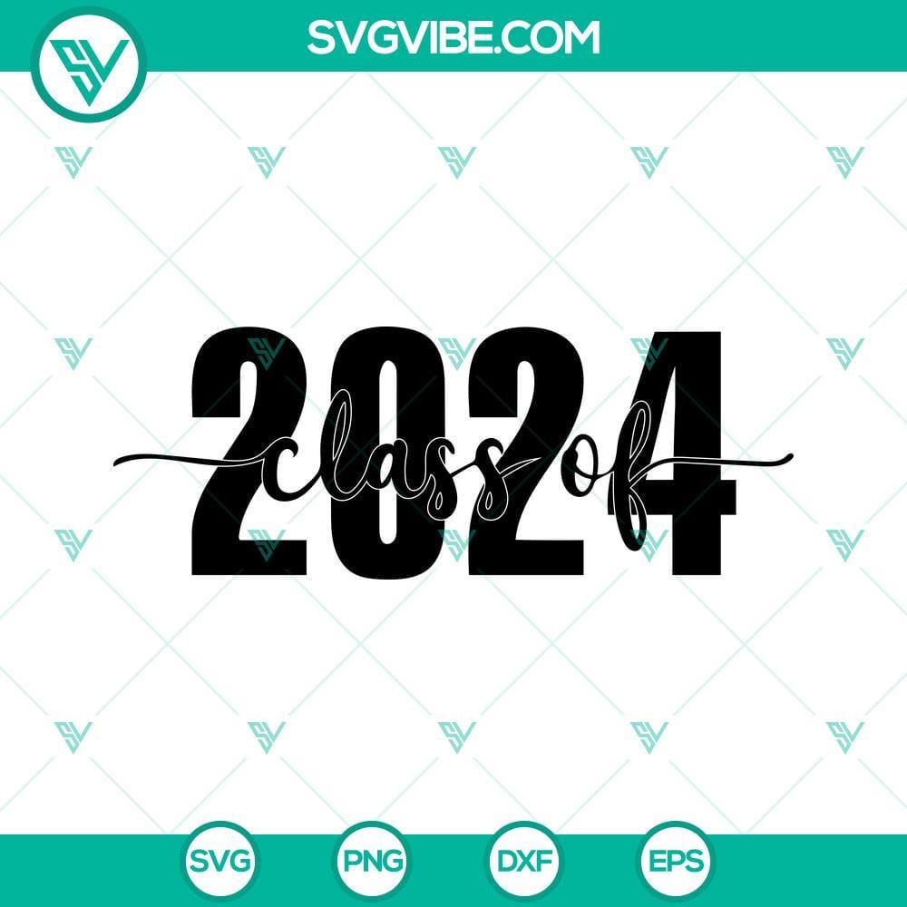 Class Of 2024 SVG, Senior 2024 SVG, High School SVG PNG DXF EPS Cricut Class of 2024 SVG file with senior high school designs in various formats like PNG, DXF, EPS for graduation products.