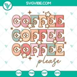 Coffee Please SVG design for Cricut and Silhouette machines, featuring coffee-related elements in PNG, SVG, DXF, and EPS formats.