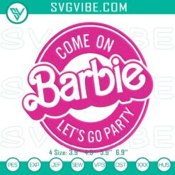 Fun Barbie machine embroidery designs for parties, "Come On Barbie Let’s Go Party" file. Ideal for sewing projects.
