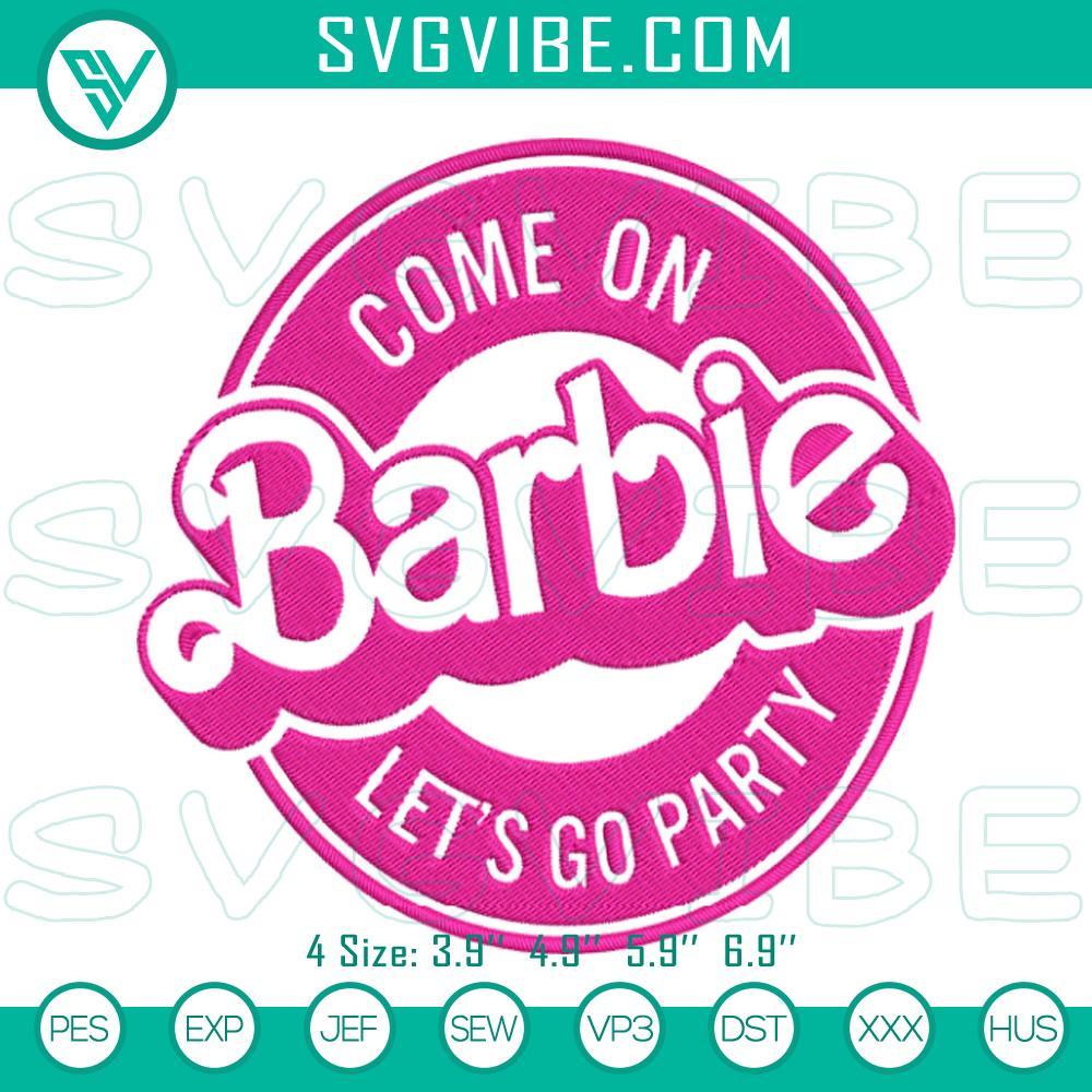 Come On Barbie Let’s Go Party Embroidery Designs, Barbie Embroidery Files Fun Barbie machine embroidery designs for parties, "Come On Barbie Let’s Go Party" file. Ideal for sewing projects.