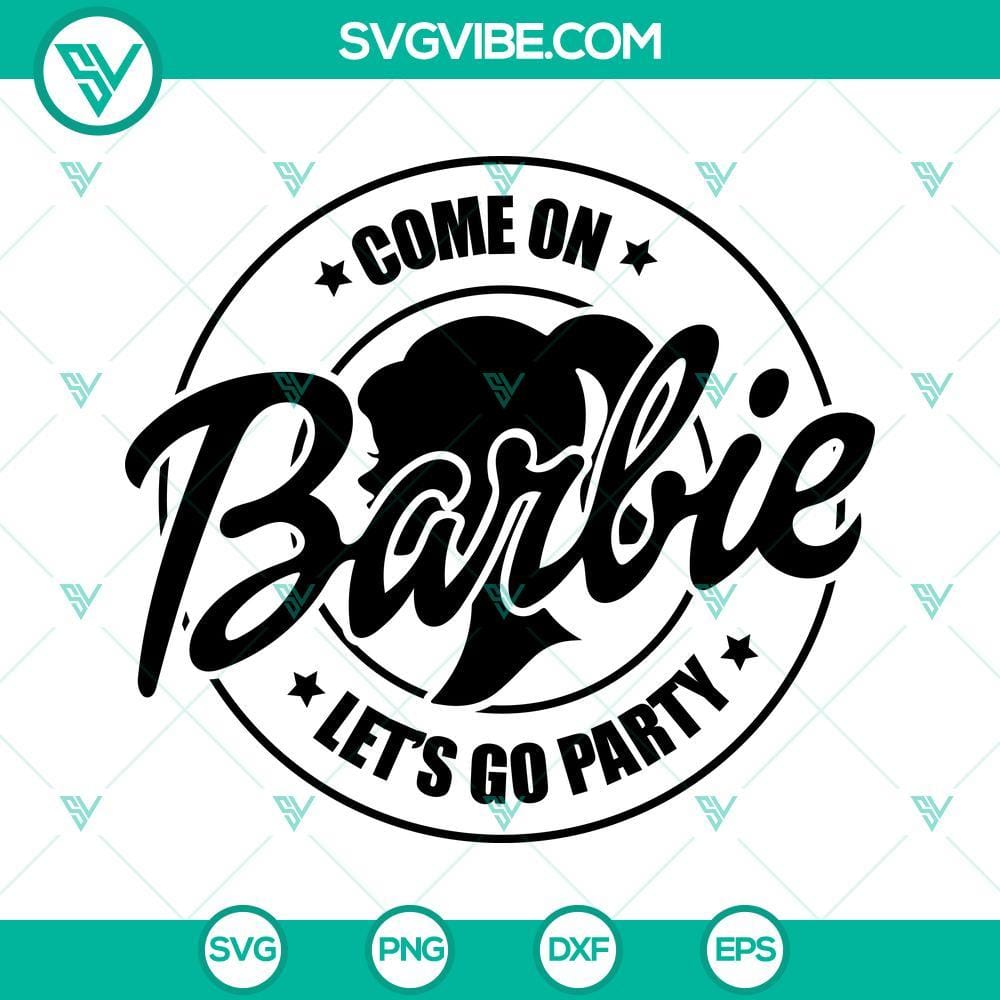 Come On Barbie Lets Go Party SVG Bundle, Barbie SVG, Barbie Logo SVG Barbie SVG bundle with party-themed designs for logos and projects, Barbie logo included. Perfect for crafting enthusiasts.