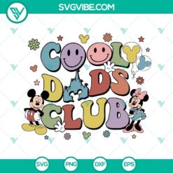 Cool Dads Club Disney SVG Images, Happy Fathers Day SVG Image, Best Dad SVG Images,