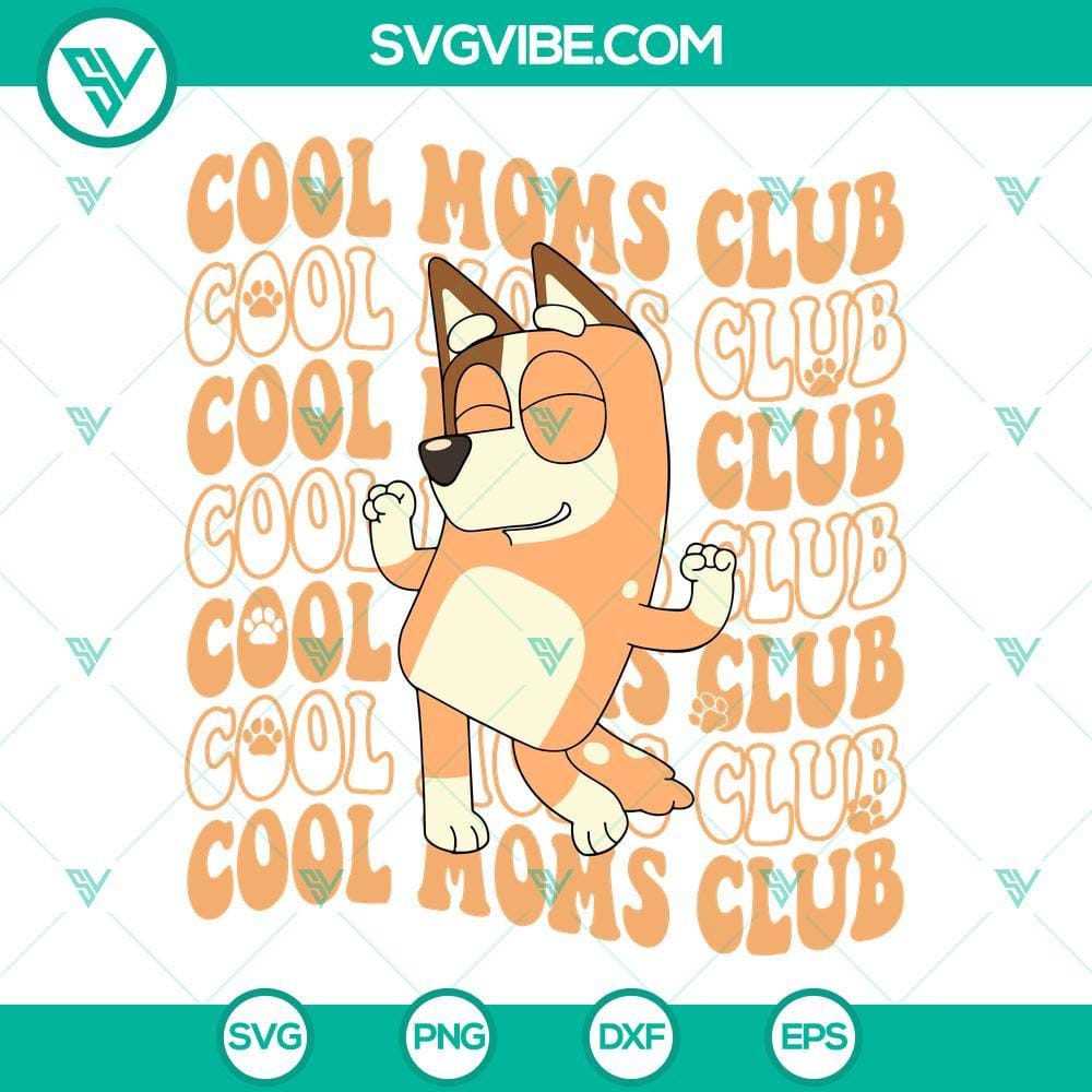 cool-moms-club-bluey-svg-chilli-heeler-svg-funny-bluey-mum-dancing-svg-png-dxf-eps-for-shirt-9-mockup.jpg Cool Moms Club Bluey SVG Image, Chilli Heeler SVG Images, Funny Bluey Mum 1