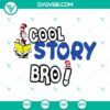 Dr Seuss Cat in the Hat SVG images for download - Cool Story Bro SVG file in PNG DXF EPS formats, perfect for crafts and DIY projects.