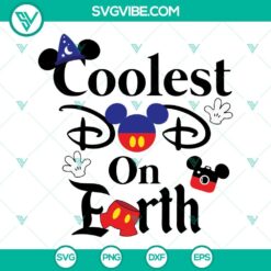 Disney-themed Coolest Dad On Earth SVG files for Fathers Day, featuring Best Dad Ever design. Perfect for personalized Father's Day gifts.