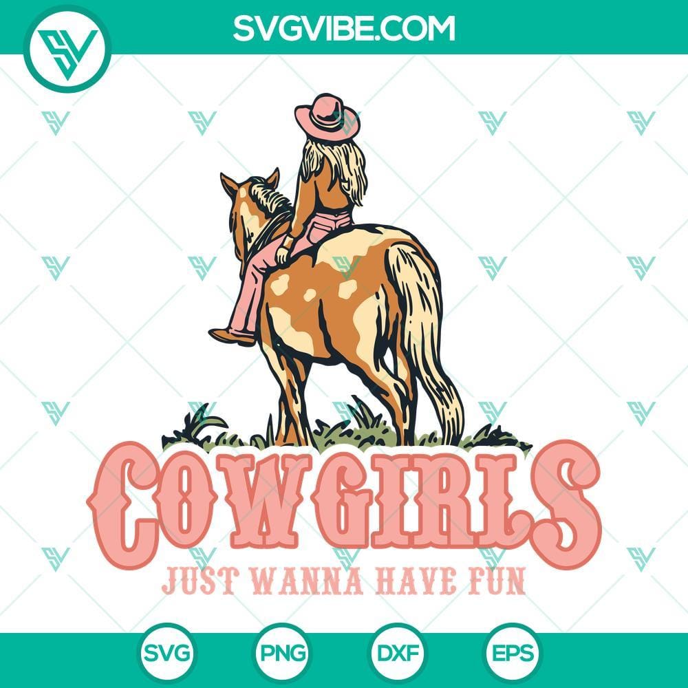 Cowgirls Just Wanna Have Fun SVG, Western SVG PNG DXF EPS Designs Downloads Western cowgirl themed SVG images with PNG, DXF, and EPS file formats for crafting projects.