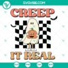 Creep It Real SVG download featuring Ghost and Pumpkin Halloween design for digital crafting projects.