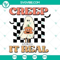 Creep It Real SVG download featuring Ghost and Pumpkin Halloween design for digital crafting projects.