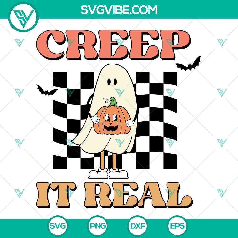 Creep It Real SVG, Ghost And Pumpkin Halloween SVG Digital Download Creep It Real SVG download featuring Ghost and Pumpkin Halloween design for digital crafting projects.