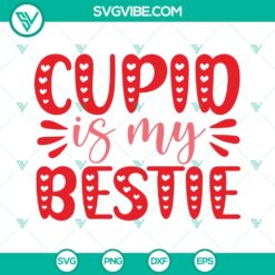 Cupid Is My Bestie SVG File, Funny Love & Valentine’s Day Cut Files for Crafts - Heartwarming & Humorous Design with Cupid Theme.