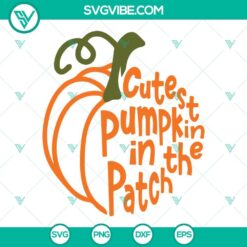 Fall pumpkin Halloween SVG design with "Cutest Pumpkin In The Patch" text, perfect for crafting, available for download.
