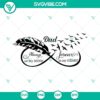 "Dad memorial SVG files with heartfelt quote. Downloadable, sentimental design for crafts and more. Ideal for Father's Day projects."