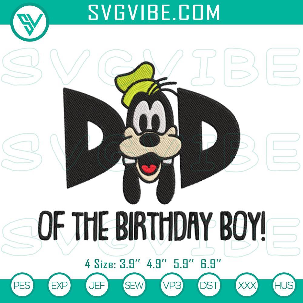 Dad Of The Birthday Boy Goofy Machine Embroidery Designs Goofy machine embroidery design for Disney Dad birthday celebration, Dad of the Birthday Boy theme. Perfect for crafting projects.