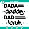Dada Daddy Dad Bruh SVG Download with funny and trendy quote for happy dads. Trendy design perfect for Father's Day projects.