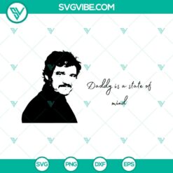 "Daddy Is A State Of Mind & The Last Of Us funny Pedro SVG file design with humorous twist"