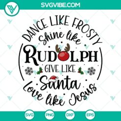 Holiday-themed SVG downloads featuring Dance Like Frosty, Shine Like Rudolph, Give Like Santa. Festive and motivational Christmas design elements.