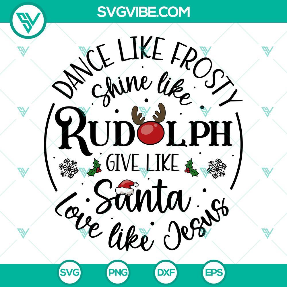 dance-like-frosty-svg-shine-like-rudolph-svg-give-like-santa-svg-love-like-jesus-svg-2-mockup.jpg Holiday-themed SVG downloads featuring Dance Like Frosty, Shine Like Rudolph, Give Like Santa. Festive and motivational Christmas design elements.