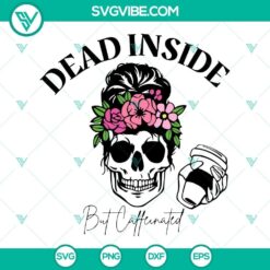 Dead Inside But Caffeinated SVG Download with Skeleton and Mom Life designs for digital use.