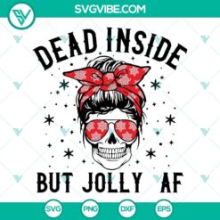 Messy bun skull Christmas SVG design, dead inside but jolly AF. Download this festive and unique digital file for holiday crafting projects.