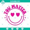 Dear Person Behind Me SVG - You Matter and You Are Amazing design for digital use.