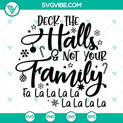 Deck The Halls Not Your Family SVG File with humorous Christmas design, perfect for holiday crafting projects.