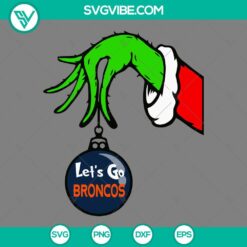 Denver Broncos Grinch hand holding ornament SVG for Christmas, Denver Broncos themed SVG files.
