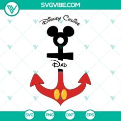 Disney Cruise Dad SVG with Mickey Anchor design for download, perfect for Disney Cruising projects.