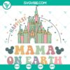 Disney Mama SVG Download featuring Happiest Mama On Earth design with Disney Castle SVG for Cricut, perfect for craft projects.