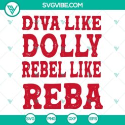 Diva Like Dolly Rebel Like Reba SVG File with cowgirl and country music theme for download. Great for crafts and apparel.