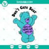 "Don’t Care Bear IDGAF SVG design for Cricut and Silhouette crafting, vector file in PNG DXF EPS formats"