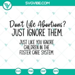 Pro choice SVG file for women's rights advocates, featuring "Don't Like Abortions Just Ignore Them" message.