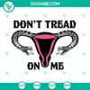 Don't Tread On Me Snake Uterus design SVG digital download for Cricut and Silhouette, available in PNG, DXF, and EPS formats.