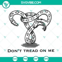Don't Tread On Me Uterus design for Cricut and Silhouette machines - Svg Png Dxf Eps file formats for digital crafting.