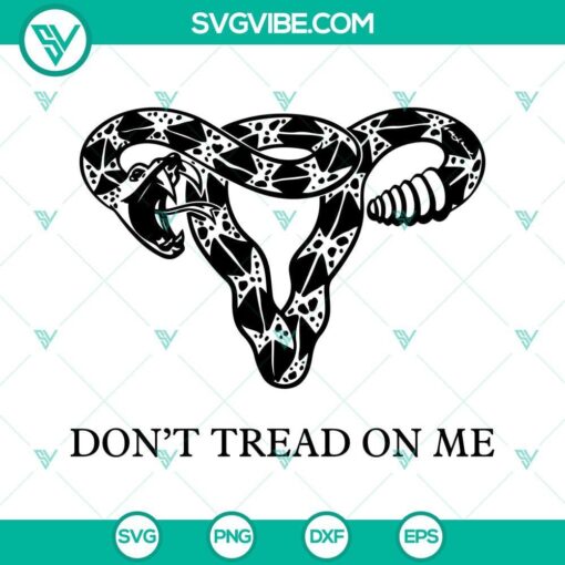 Pro Choice snake uterus SVG file with "Don’t Tread On Me" design. Ideal for women's rights activists.