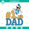 Funny Disney Donald Duck Number 1 Dad SVG file perfect for Father's Day. Download Disney Daddy SVG for Dad's special gift.
