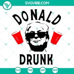 Donald Trump drunk SVG file with President Trump drinking, perfect for 4th of July designs.