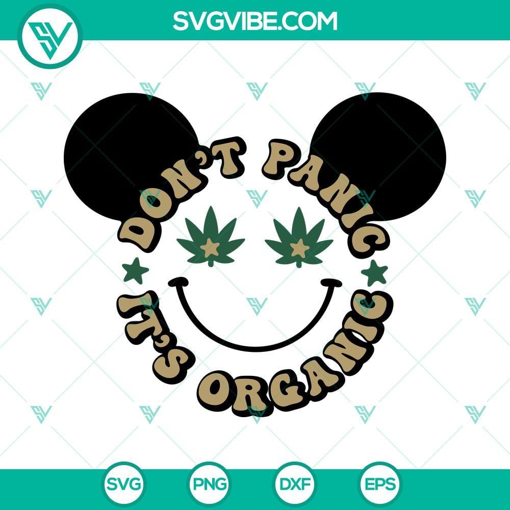 dont-panic-its-organic-mickey-svg-disney-mouse-weed-svg-marijuana-svg-420-quotes-svg-png-dxf-eps-10-mockup.jpg Organic Mickey SVG images for Disney Mouse Weed design download.