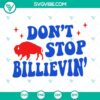 "Don't Stop Billievin Buffalo Bills Christmas SVG File with PNG, DXF, and EPS formats, ideal for holiday crafting projects."