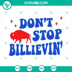 "Don't Stop Billievin Buffalo Bills Christmas SVG File with PNG, DXF, and EPS formats, ideal for holiday crafting projects."