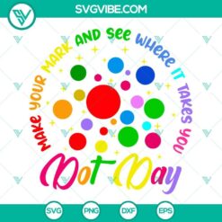 Dot Day SVG Image, Make Your Mark And See Where It Takes You SVG Download, Polka