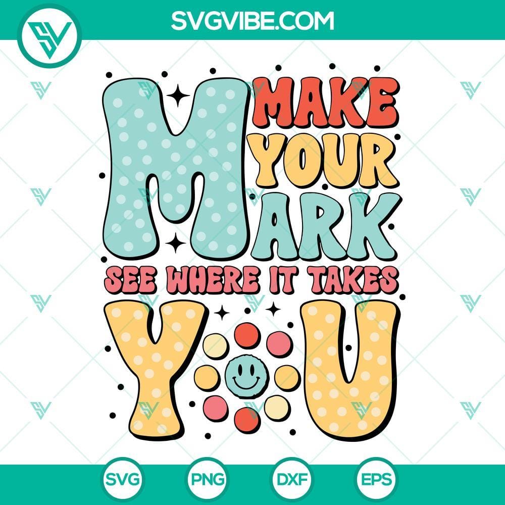 dot-day-svg-make-your-mark-see-where-it-takes-you-svg-happy-international-dot-day-svg-png-dxf-eps-10-mockup.jpg Dot Day SVG featuring "Make Your Mark See Where It Takes You" happy design. Great for crafts and projects.
