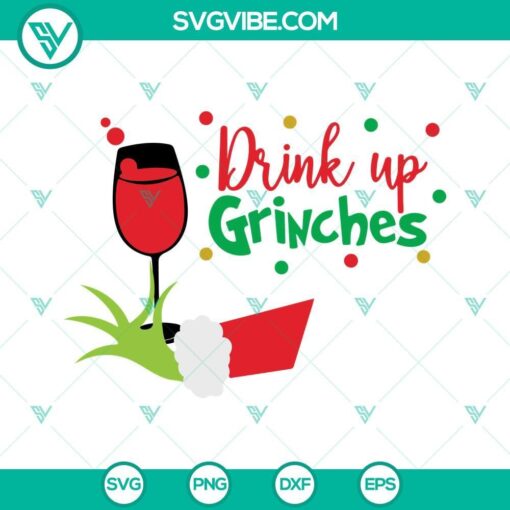 Drink Up Grinches SVG Image Bundle, Grinch Hand Christmas Wine SVG File PNG 1