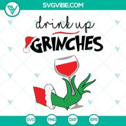 Grinch-inspired Drink Up SVG files with Grinch hand, perfect for Christmas crafts and decorations.